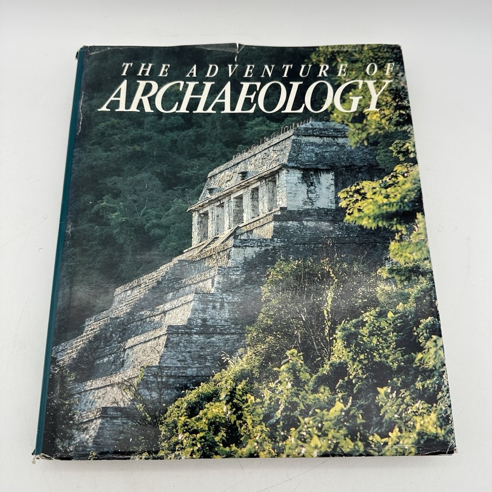 The Adventures Of Archaeology From National Geographic Hardcover Book 1985
